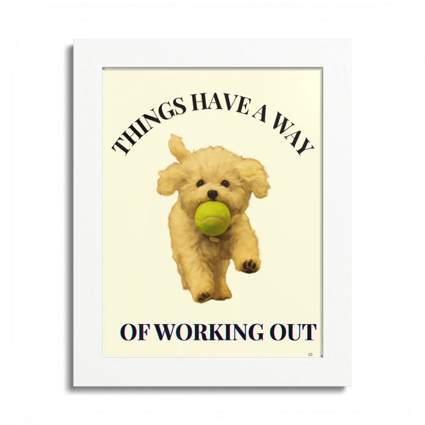 Things Have A Way Of Working Out Dog Inspirational Wall Art