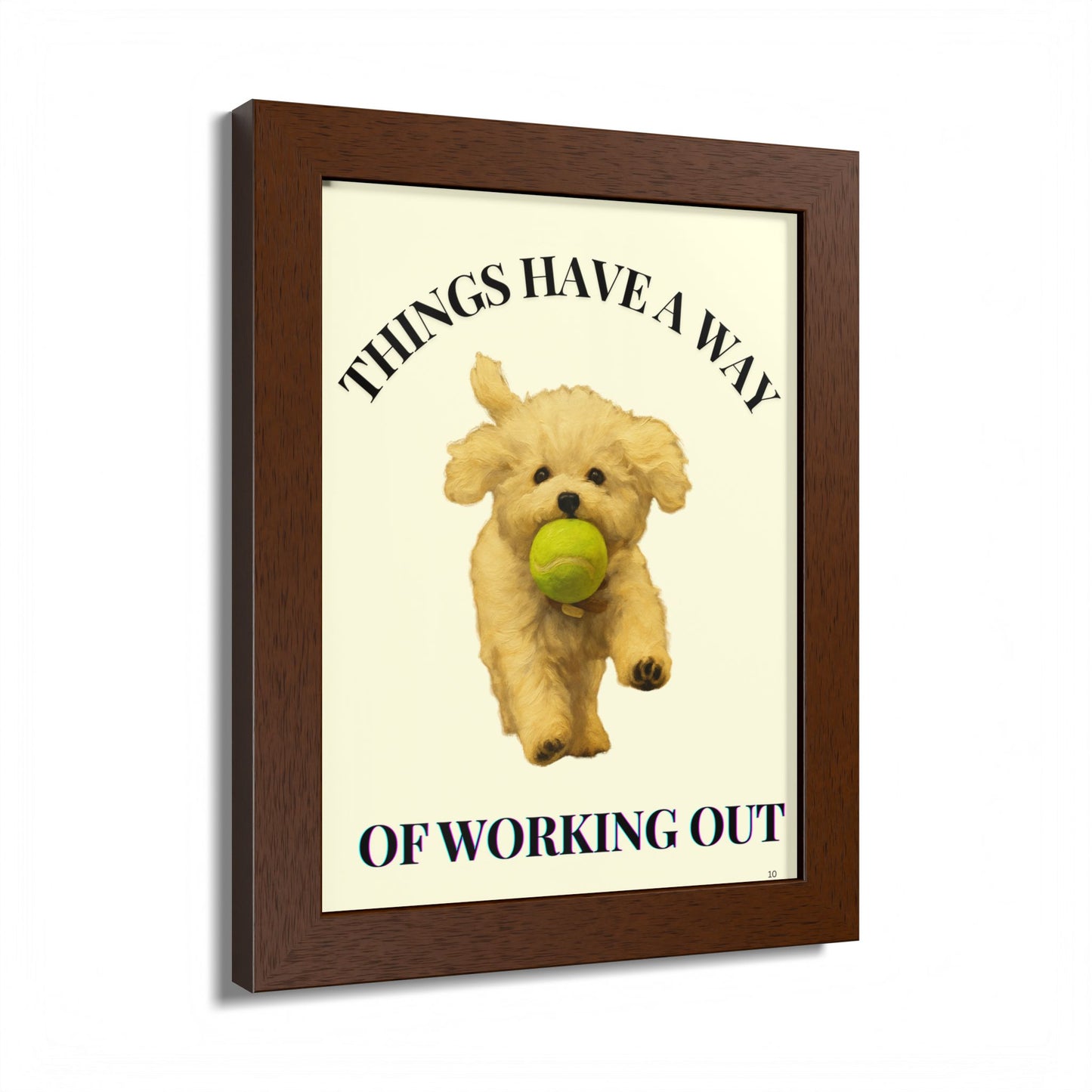 Things Have A Way Of Working Out Dog Inspirational Wall Art
