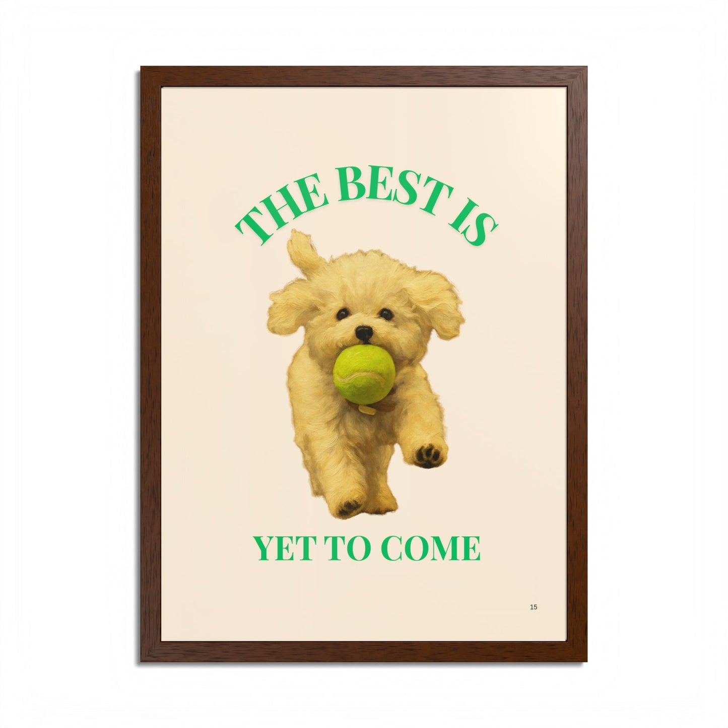 Framed Pet Poster Motivational Print The Best Is Yet to Come