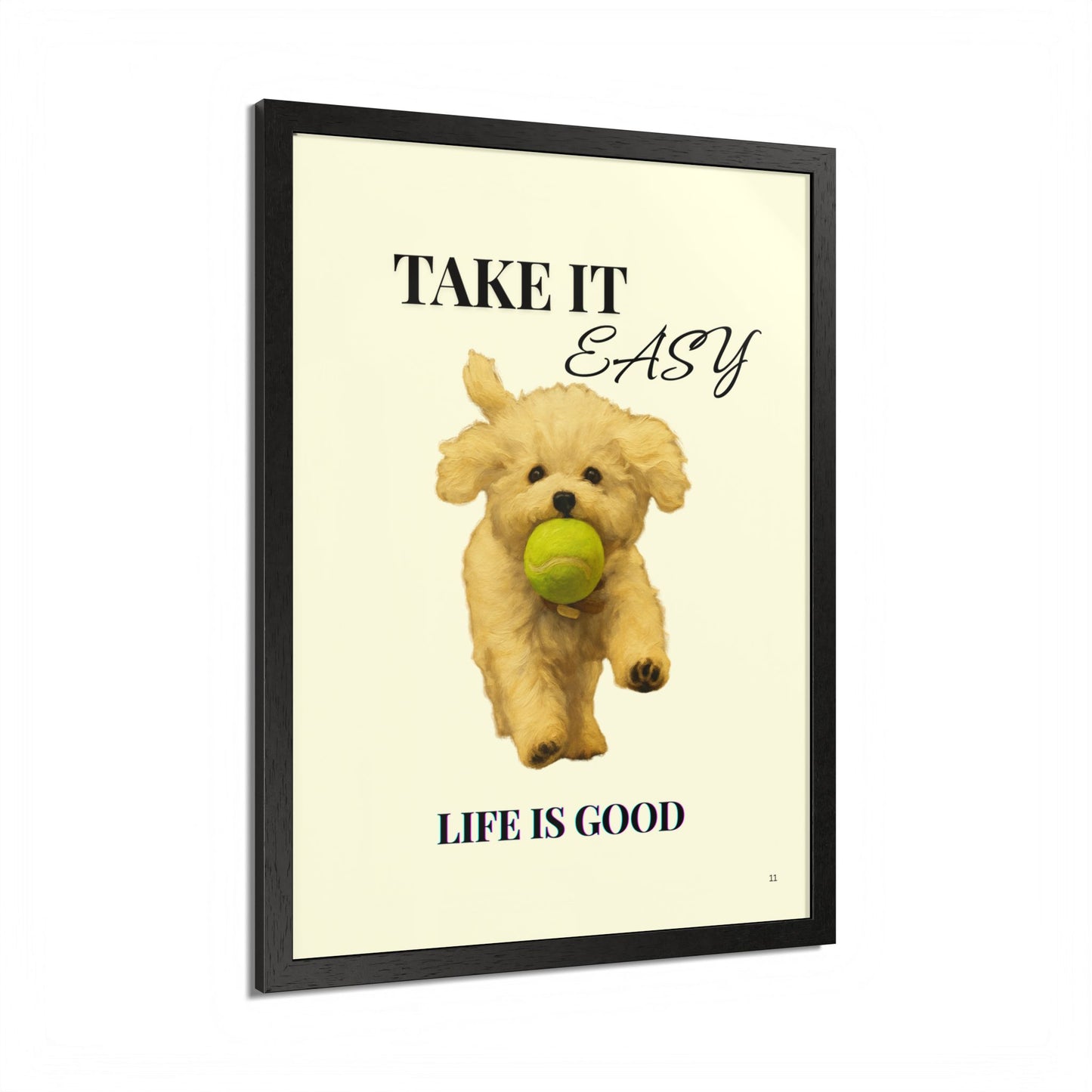 Life is Good Take It Easy Pet Inspirational Print Customized