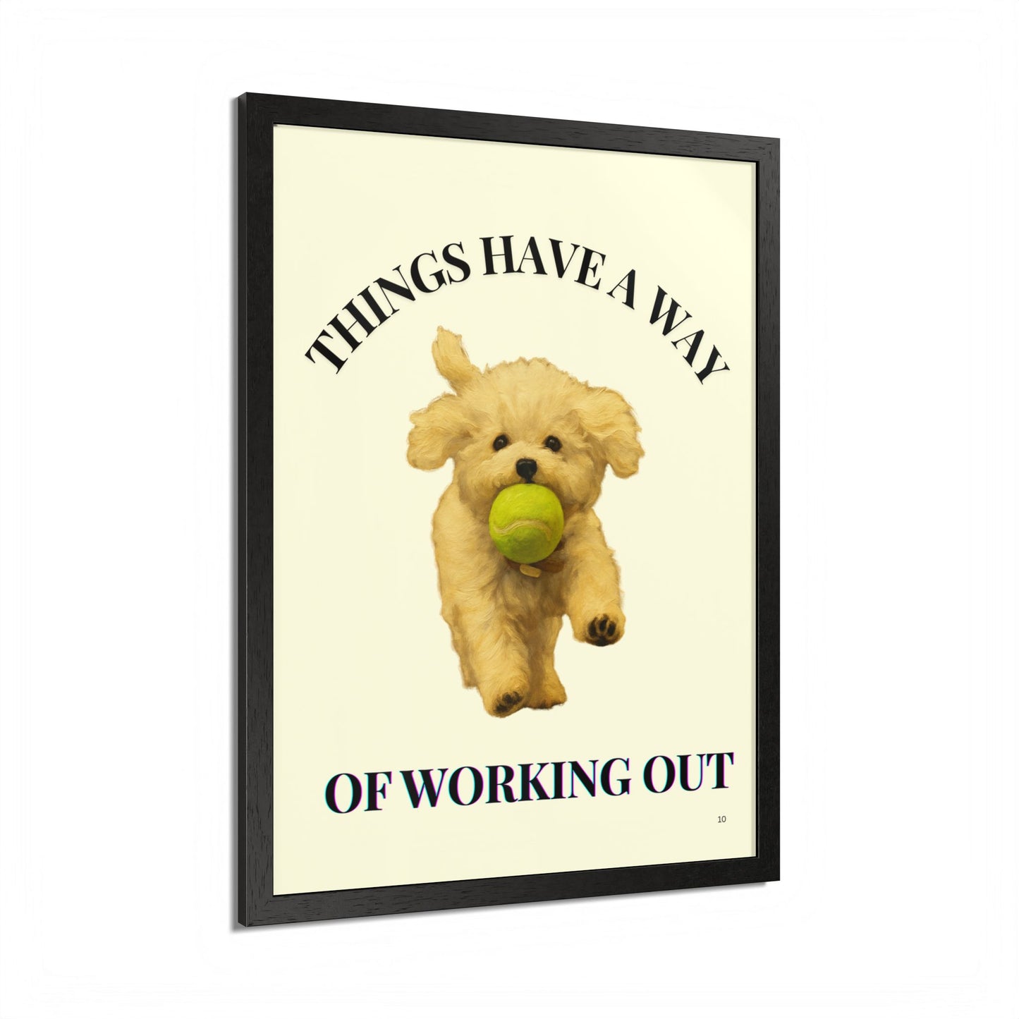 Things Have A Way Of Working Out Dog Inspirational Wall Art