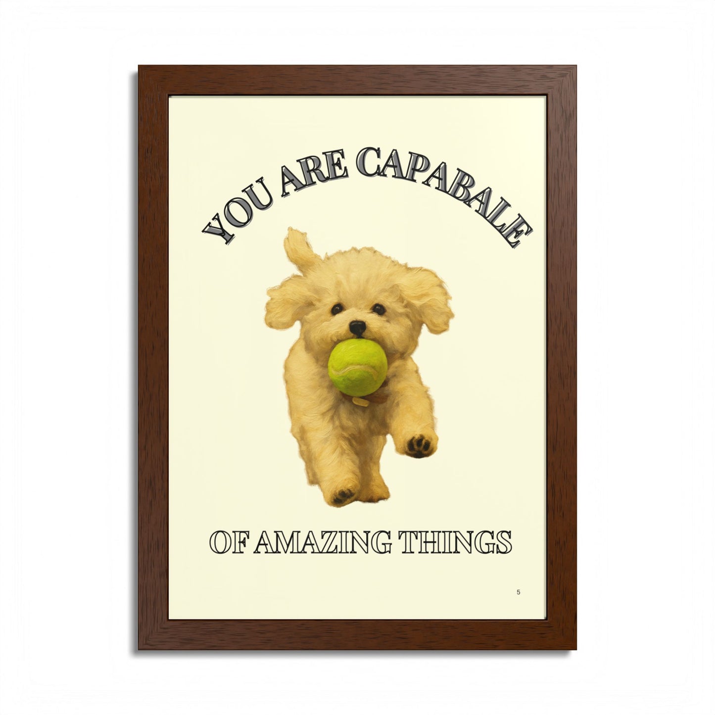 You are capable of amazing things Inspirational Dog Framed Poster
