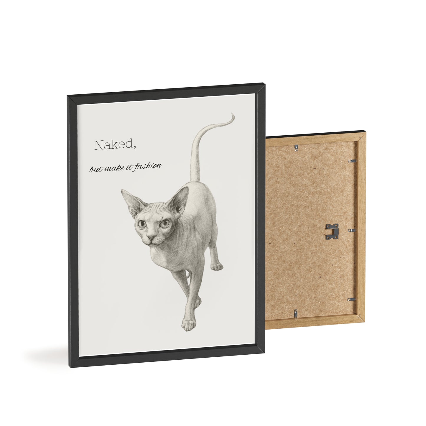 Naked ,but make it fashion ,Sphynx Cat Poster with Wooden Frame