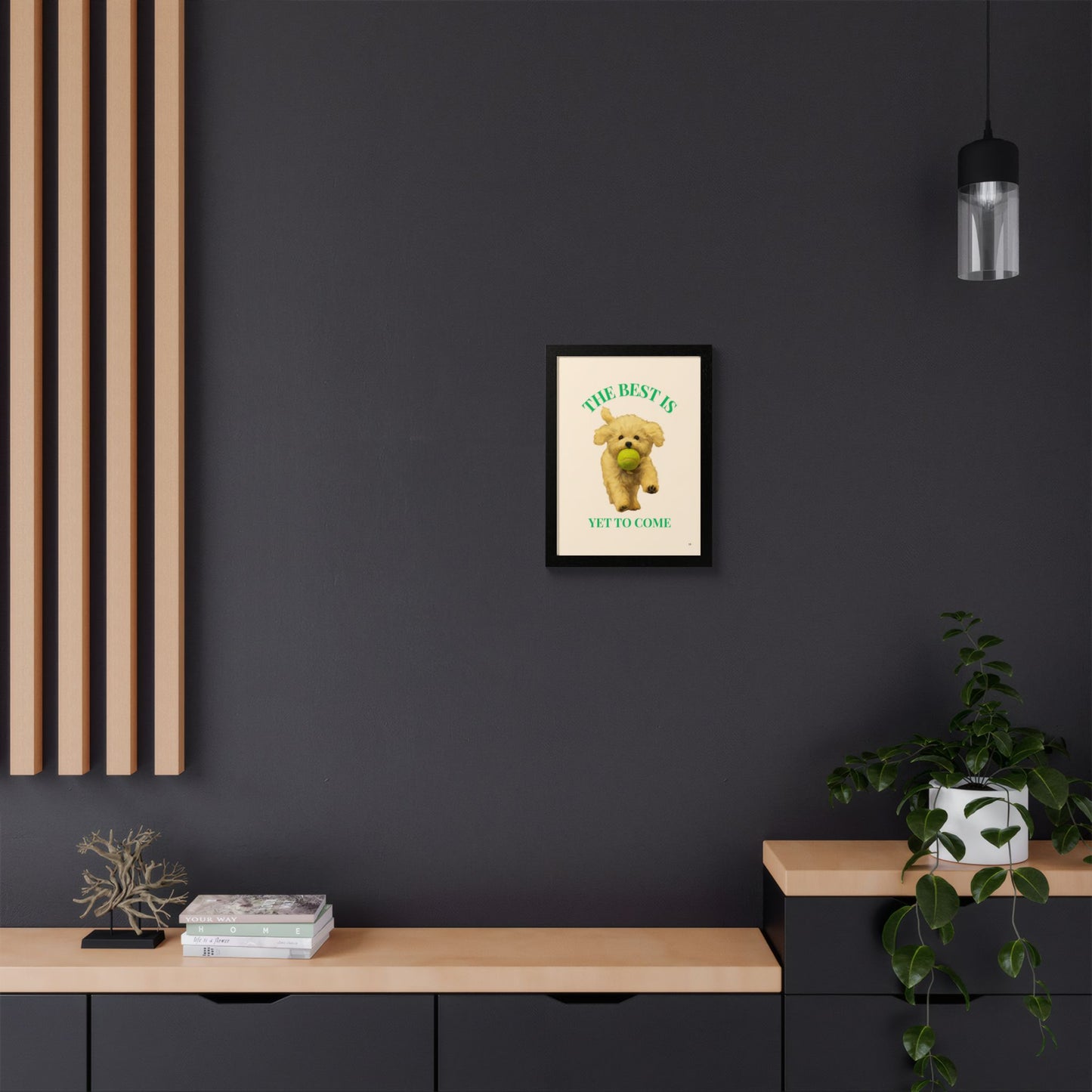Framed Pet Poster Motivational Print The Best Is Yet to Come