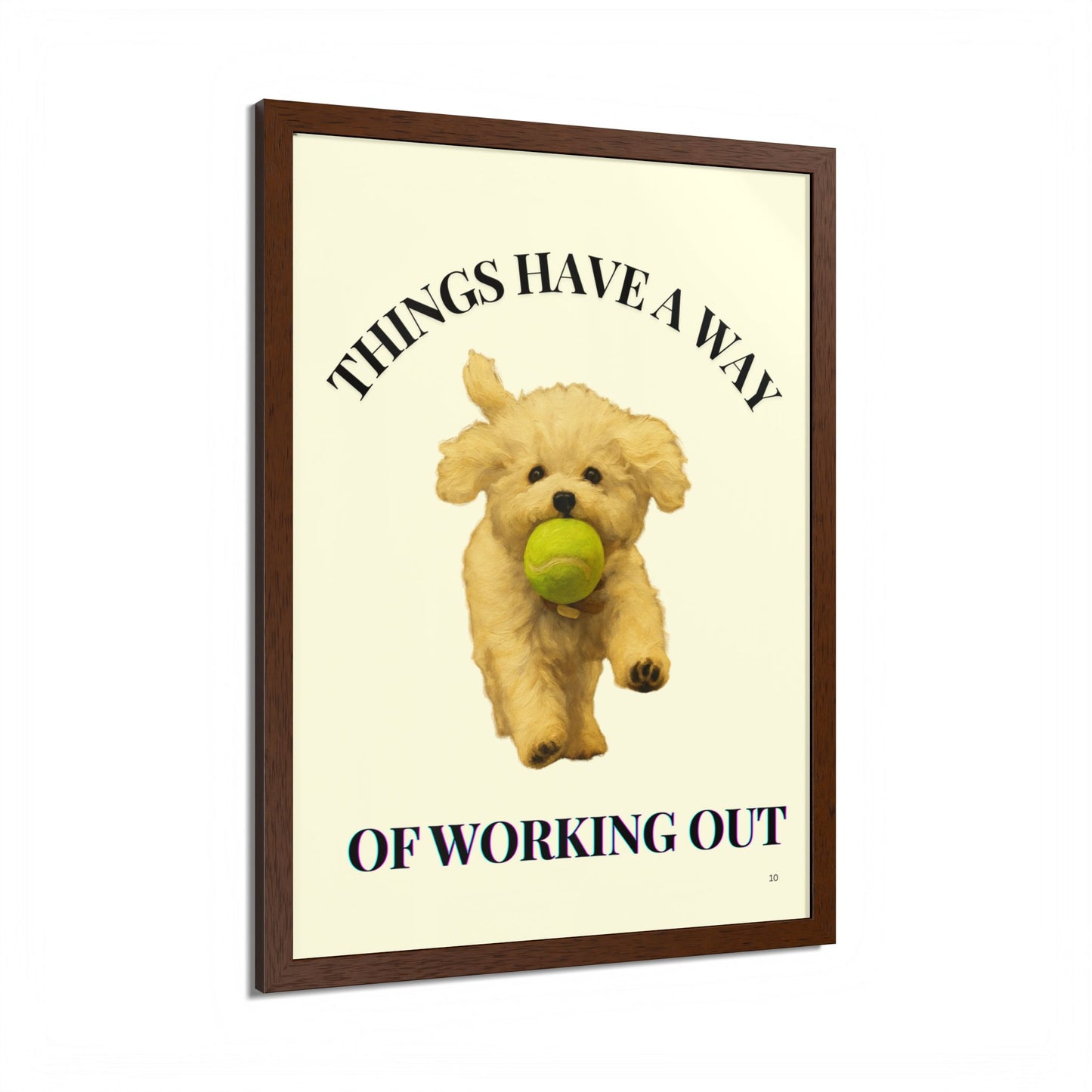 Things Have A Way Of Working Out Dog Inspirational Wall Art