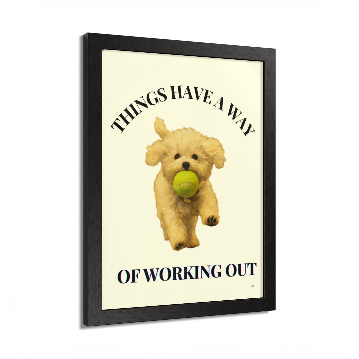 Things Have A Way Of Working Out Dog Inspirational Wall Art