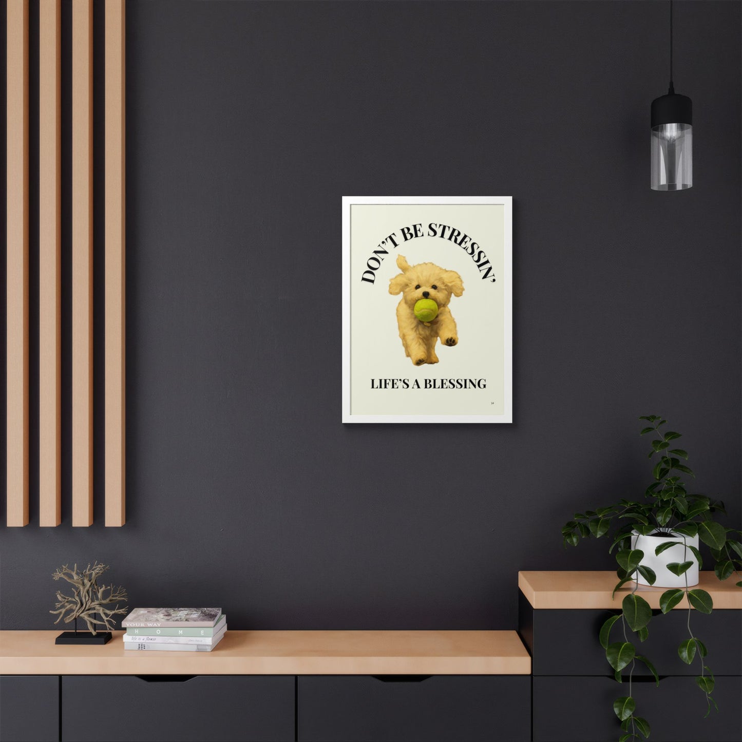 Inspirational Pet Framed Poster Don't Be Stressin Life's a Blessing