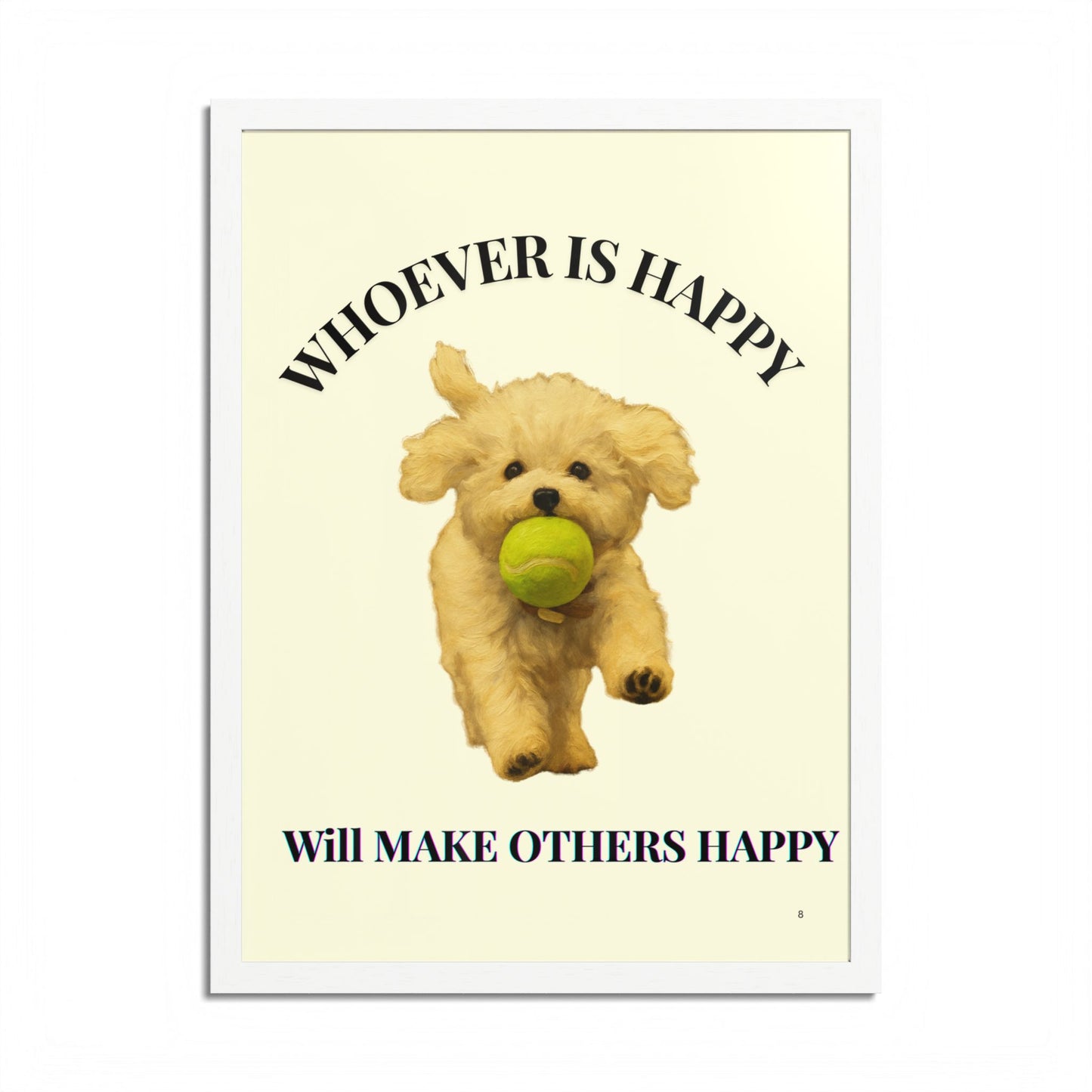 Whoever is happy will make others happy Framed Dog-Inspired Poster