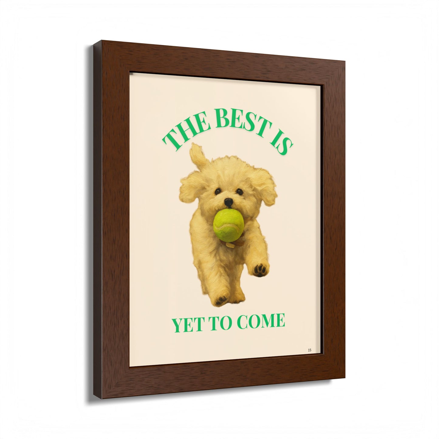 Framed Pet Poster Motivational Print The Best Is Yet to Come