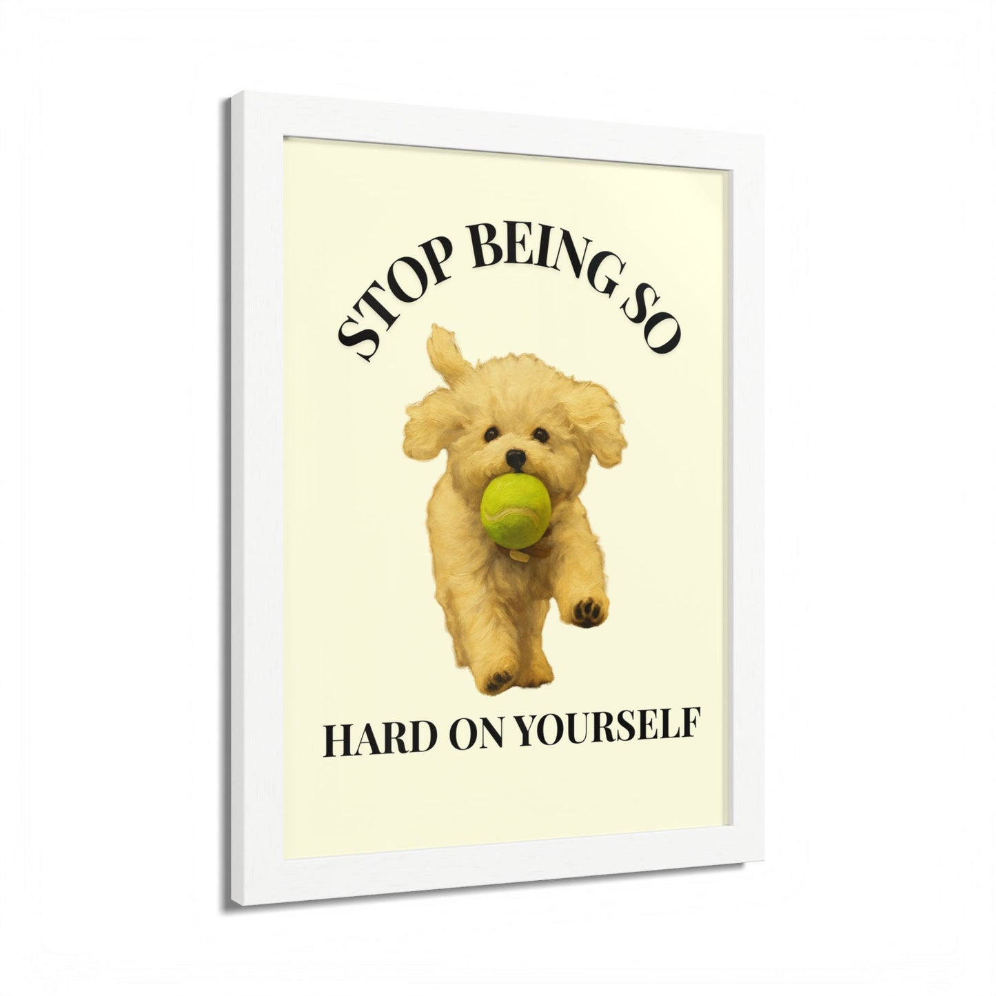 Stop Being So Hard on Yourself Framed Dog Motivation Poster