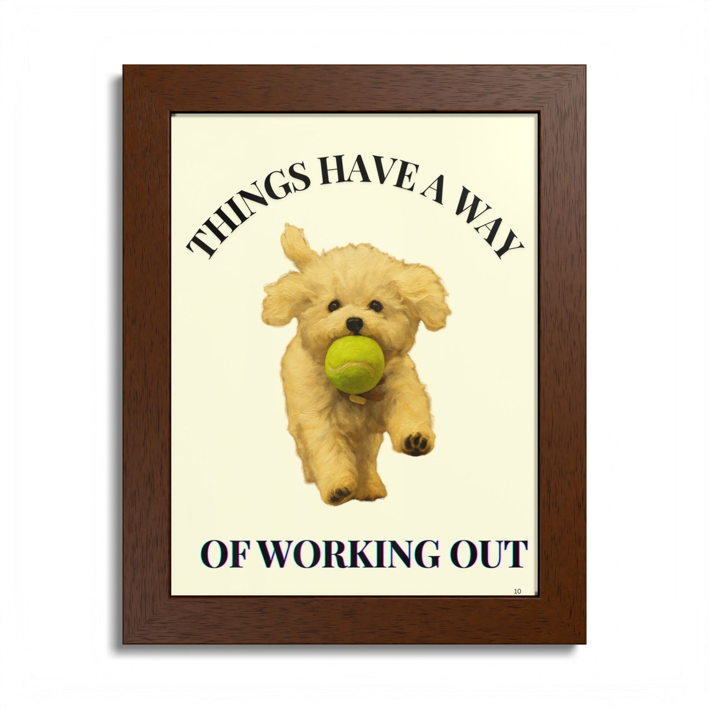 Things Have A Way Of Working Out Dog Inspirational Wall Art