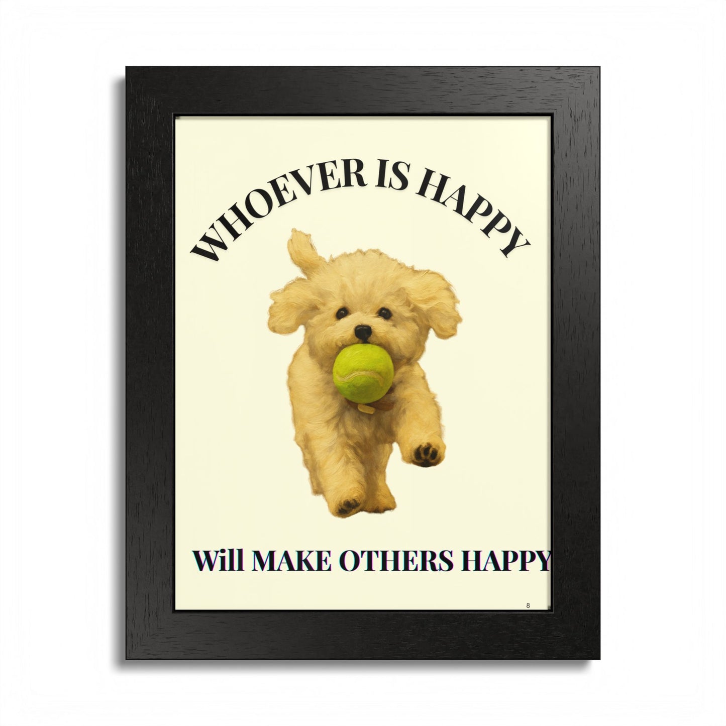 Whoever is happy will make others happy Framed Dog-Inspired Poster