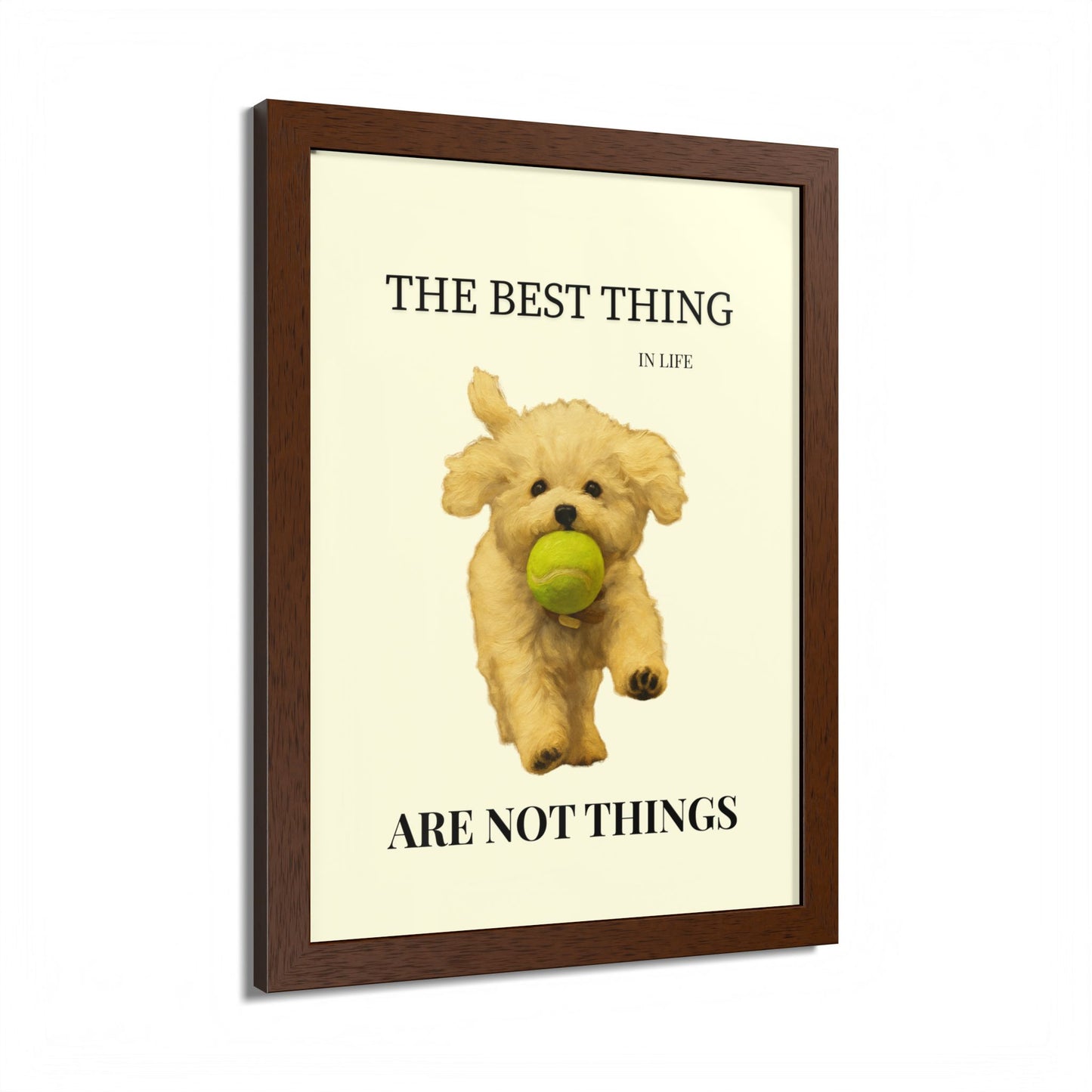 The Best Thing in Life Are Not Things Heartwarming Dog Lover Framed Poster