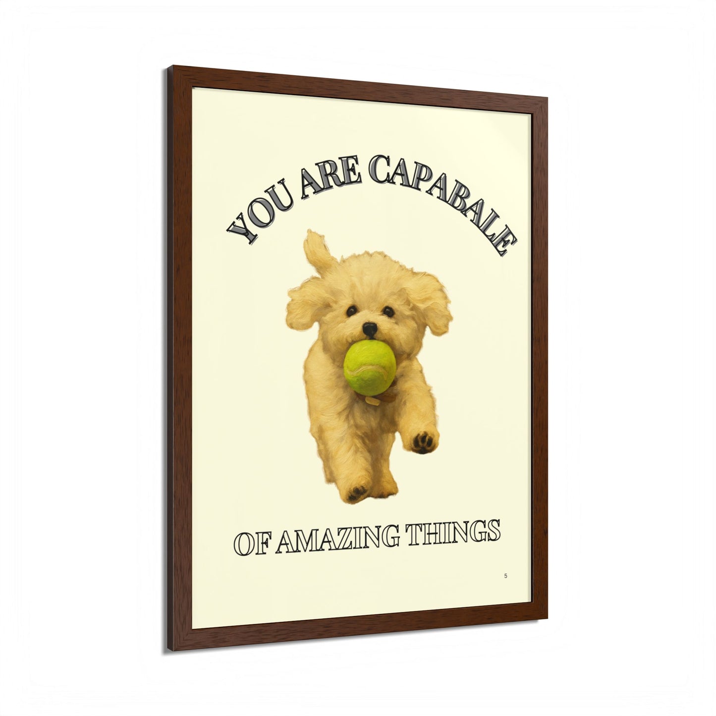 You are capable of amazing things Inspirational Dog Framed Poster