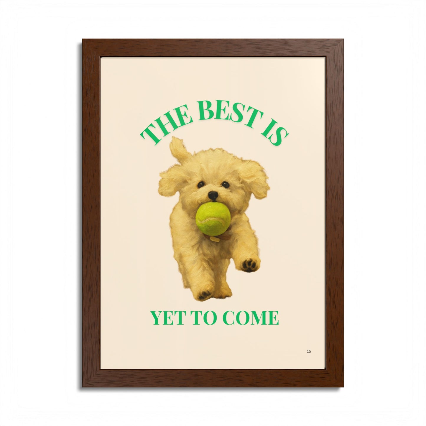 Framed Pet Poster Motivational Print The Best Is Yet to Come