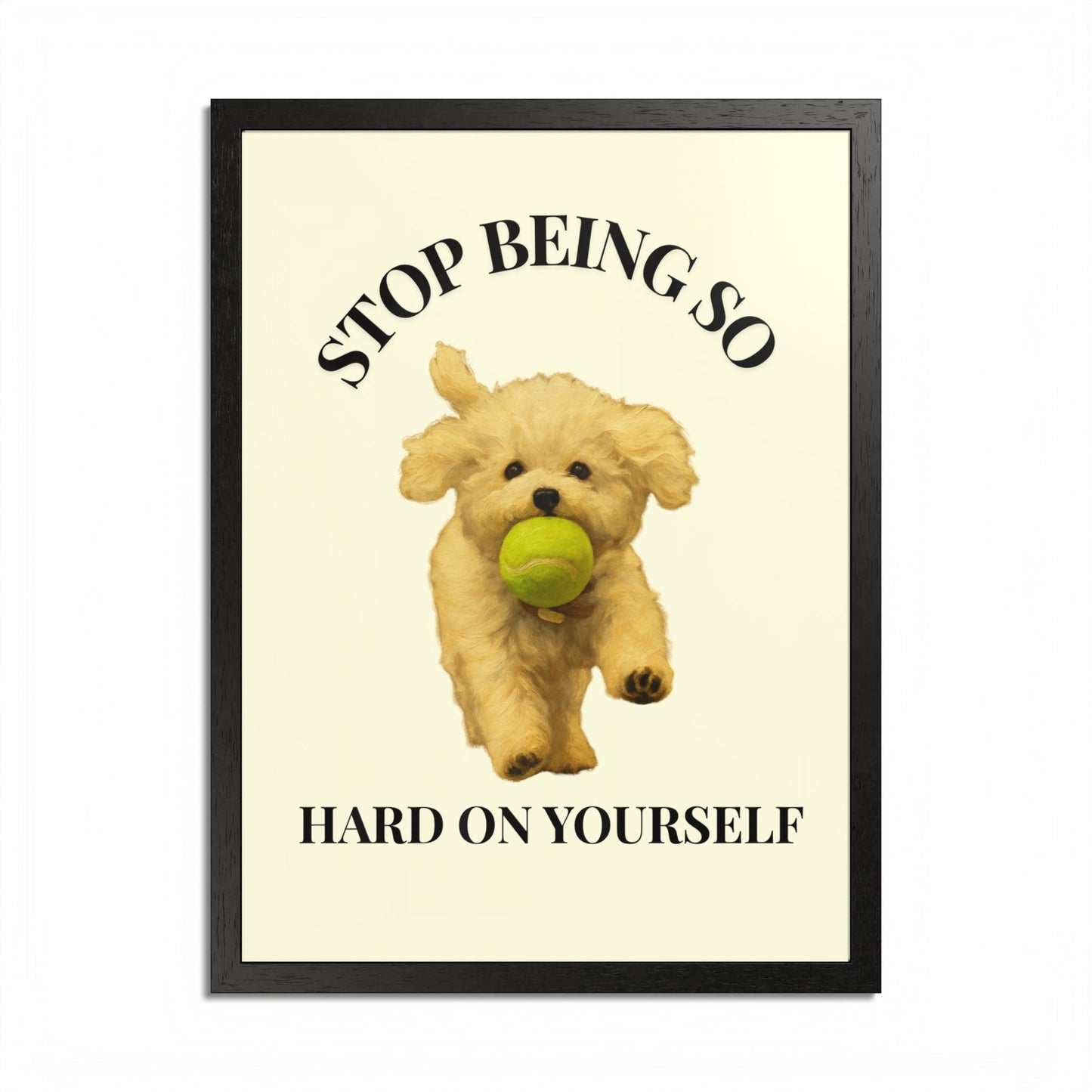 Stop Being So Hard on Yourself Framed Dog Motivation Poster