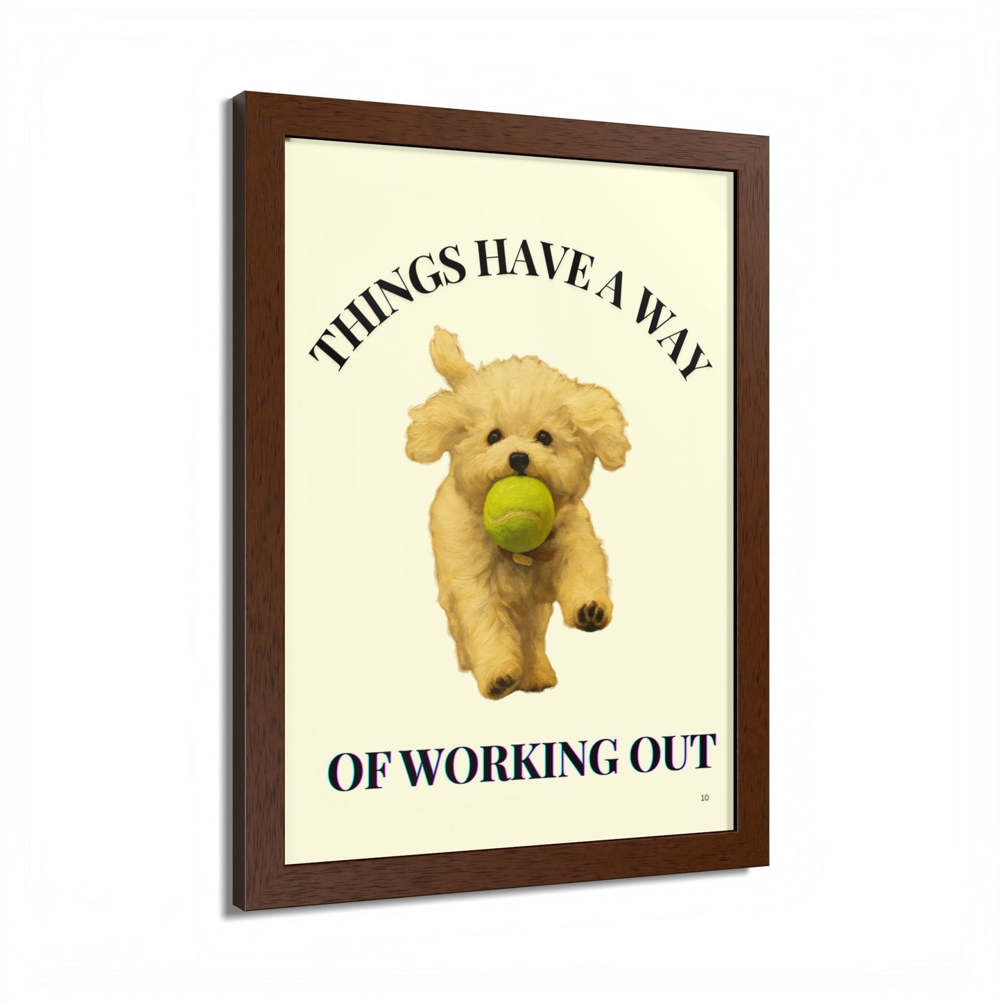 Things Have A Way Of Working Out Dog Inspirational Wall Art