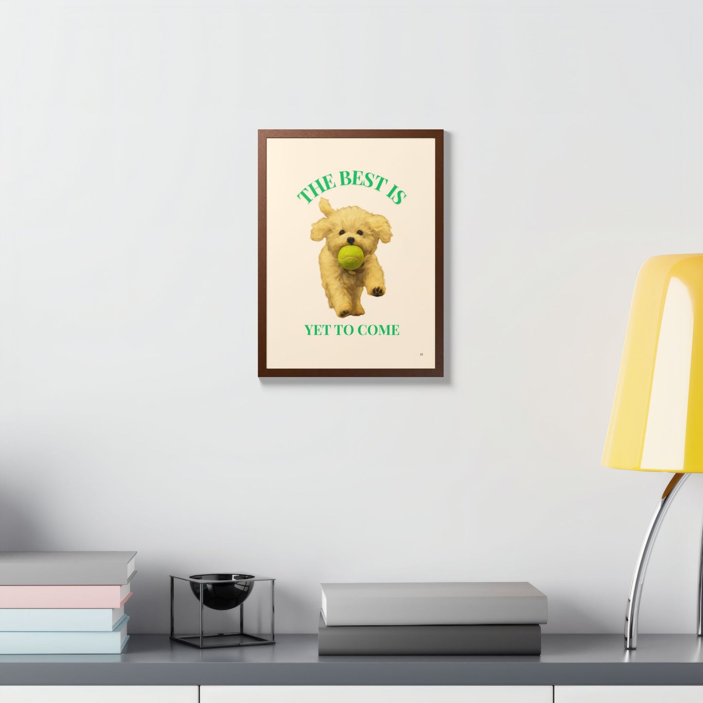 Framed Pet Poster Motivational Print The Best Is Yet to Come