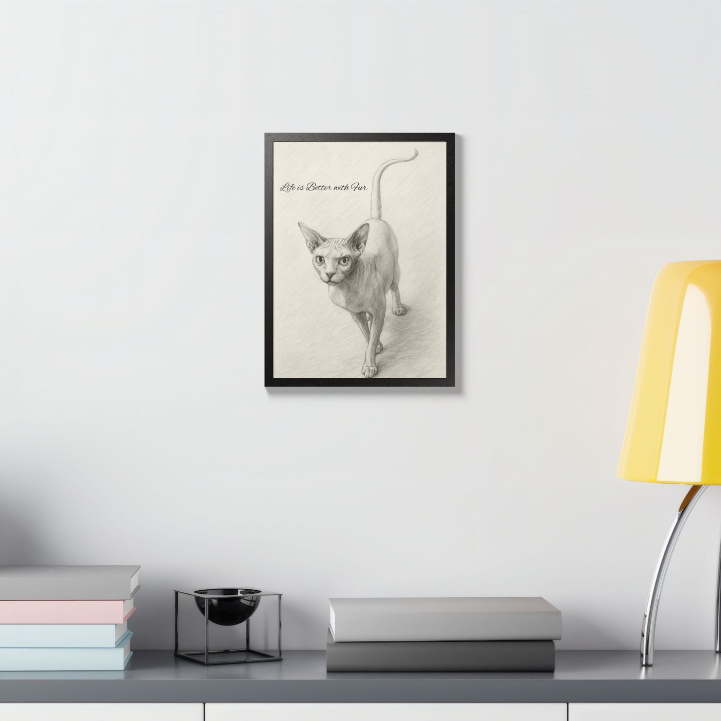Life is Better With Fur Framed Sphynx Cat Art Poster