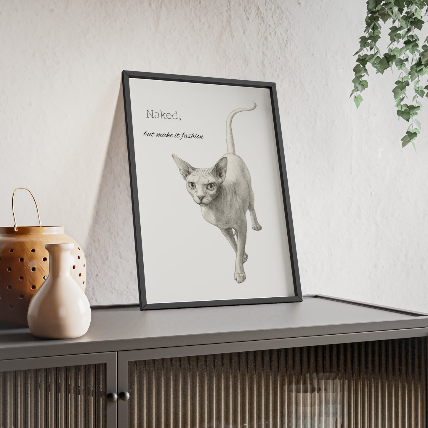 Naked ,but make it fashion ,Sphynx Cat Poster with Wooden Frame