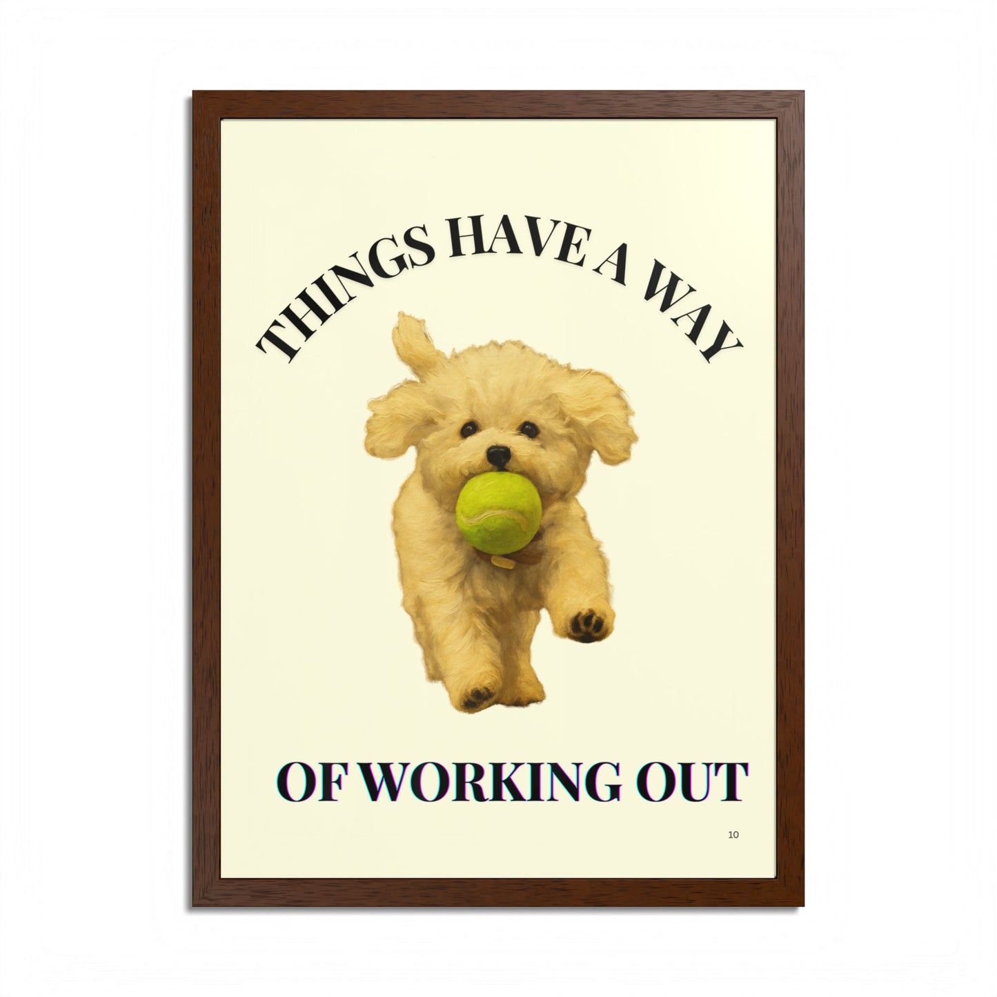 Things Have A Way Of Working Out Dog Inspirational Wall Art