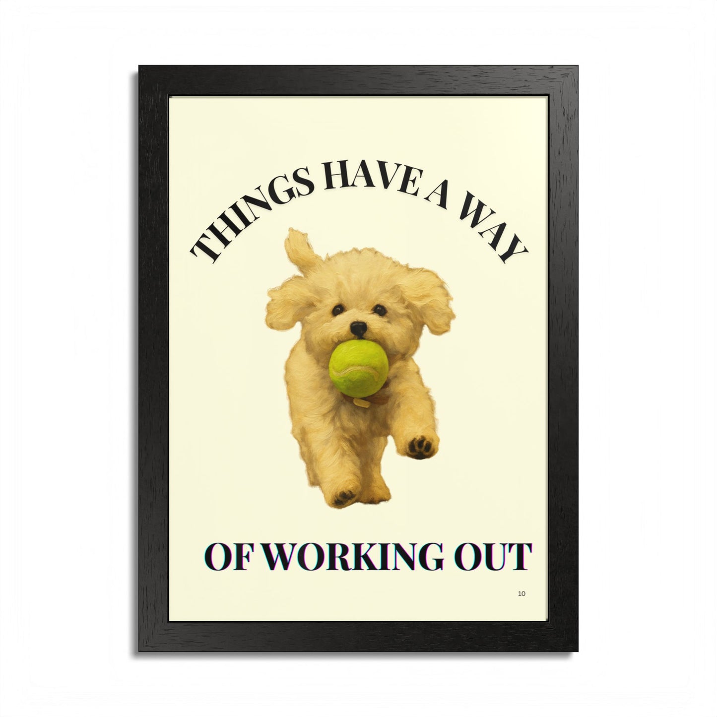 Things Have A Way Of Working Out Dog Inspirational Wall Art