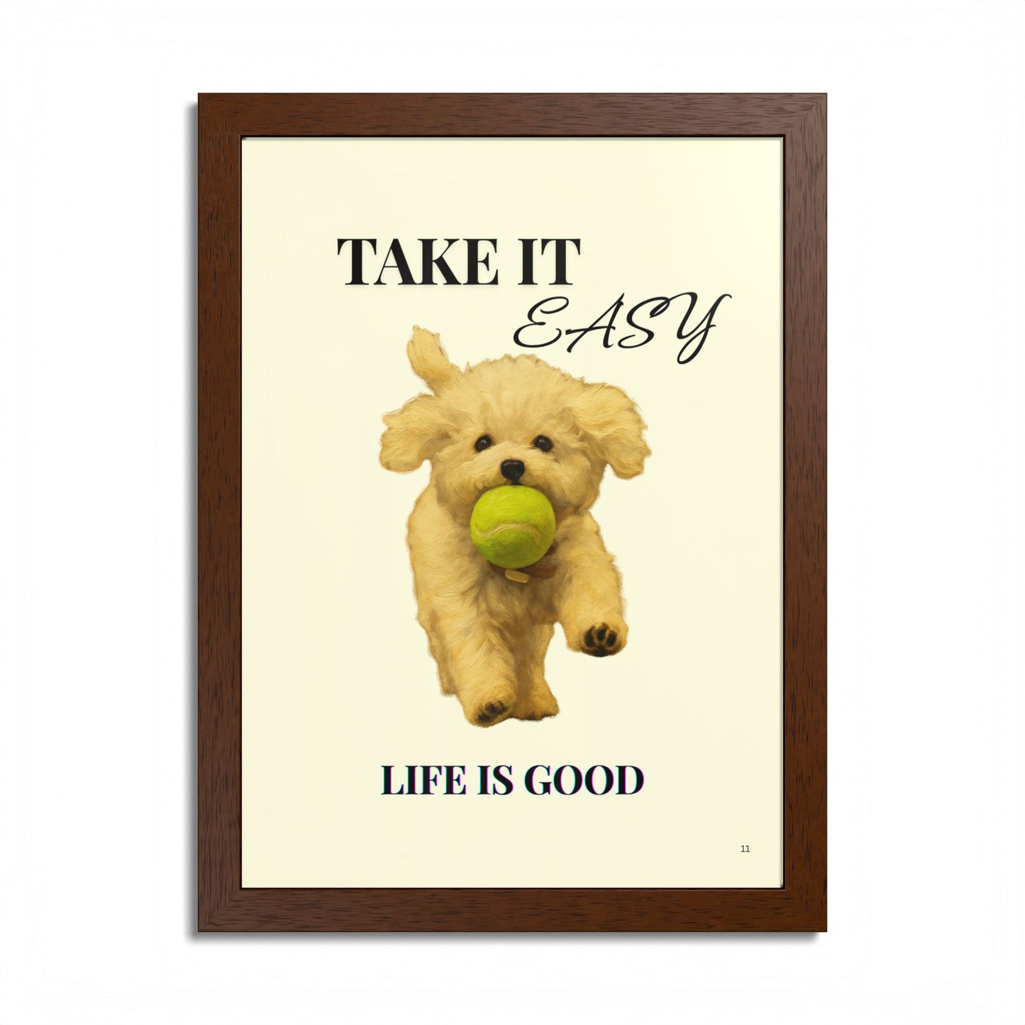 Life is Good Take It Easy Pet Inspirational Print Customized