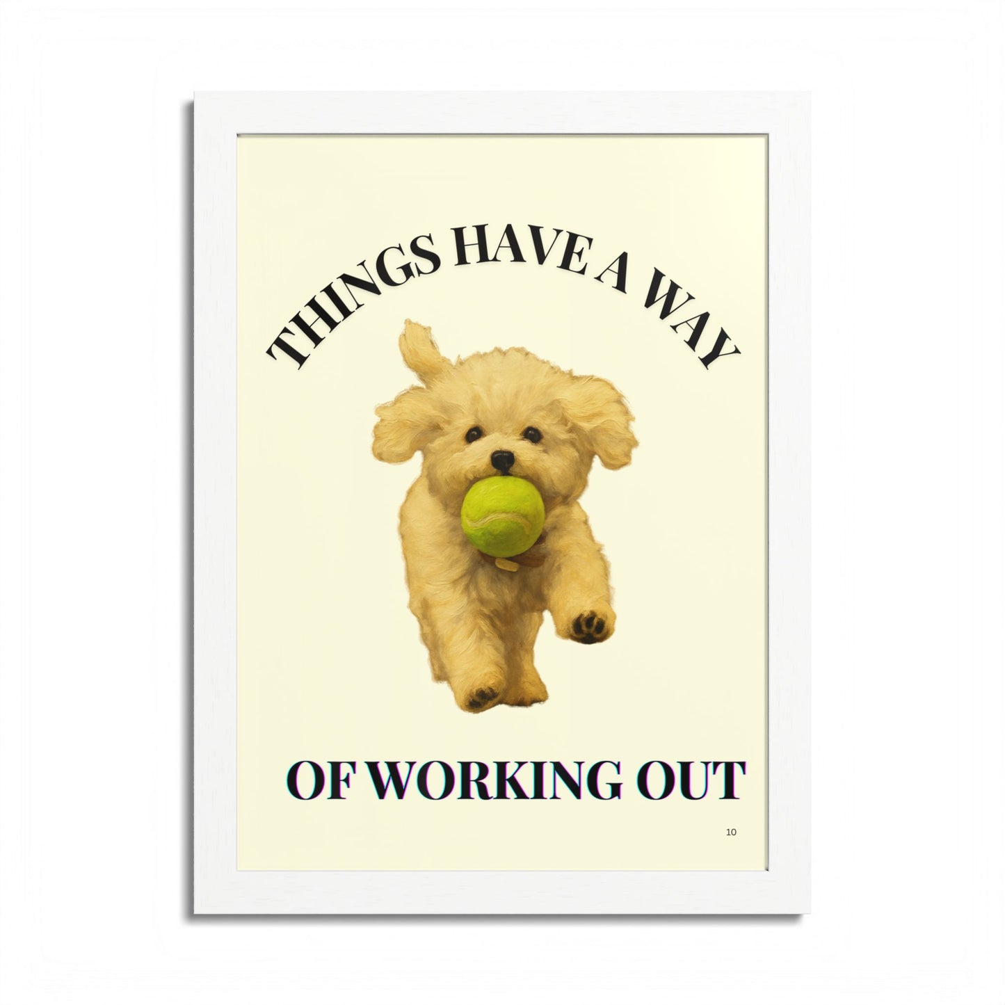 Things Have A Way Of Working Out Dog Inspirational Wall Art
