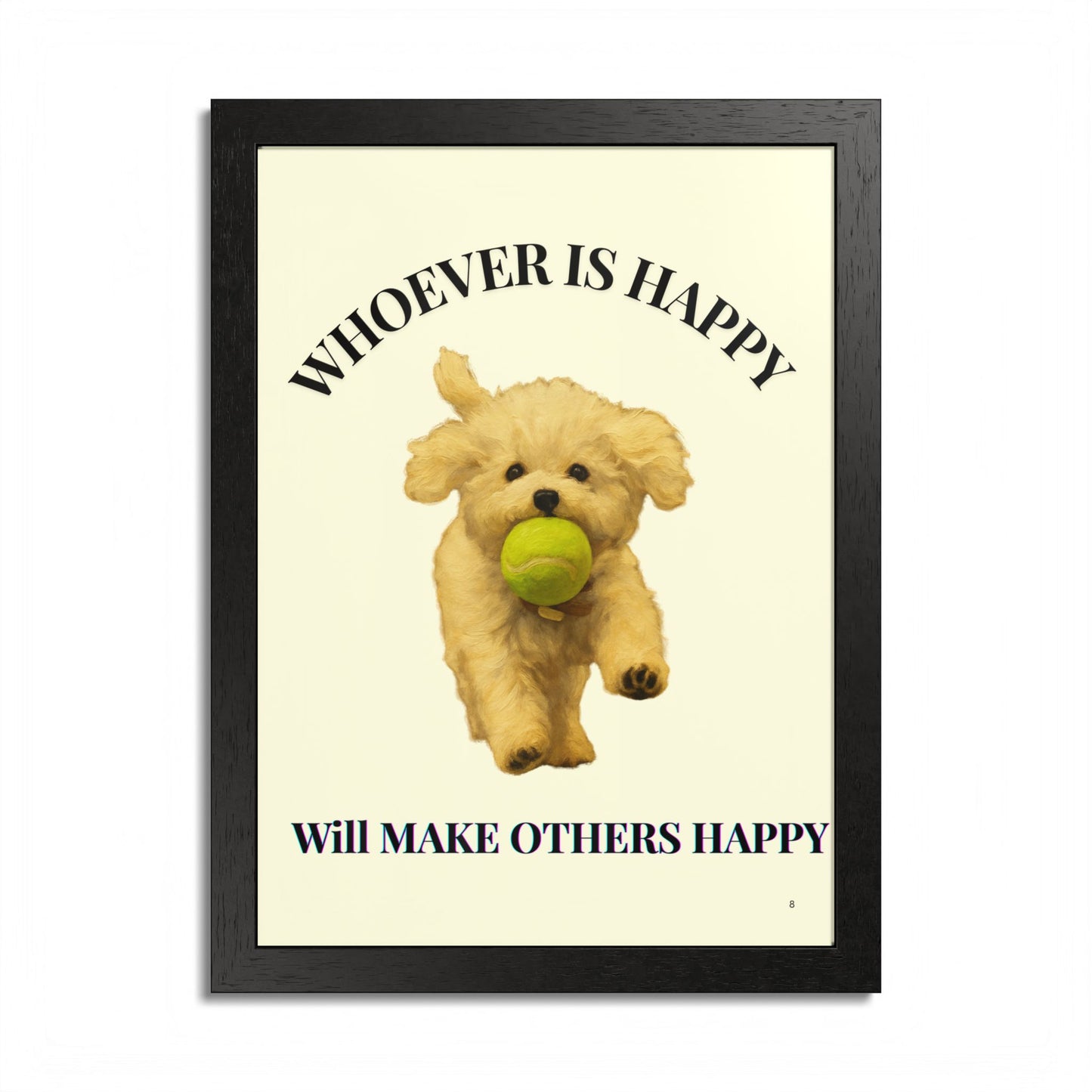 Whoever is happy will make others happy Framed Dog-Inspired Poster