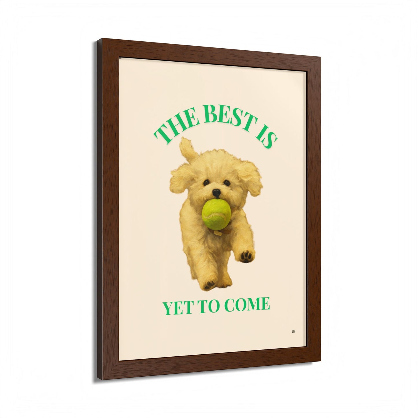 Framed Pet Poster Motivational Print The Best Is Yet to Come