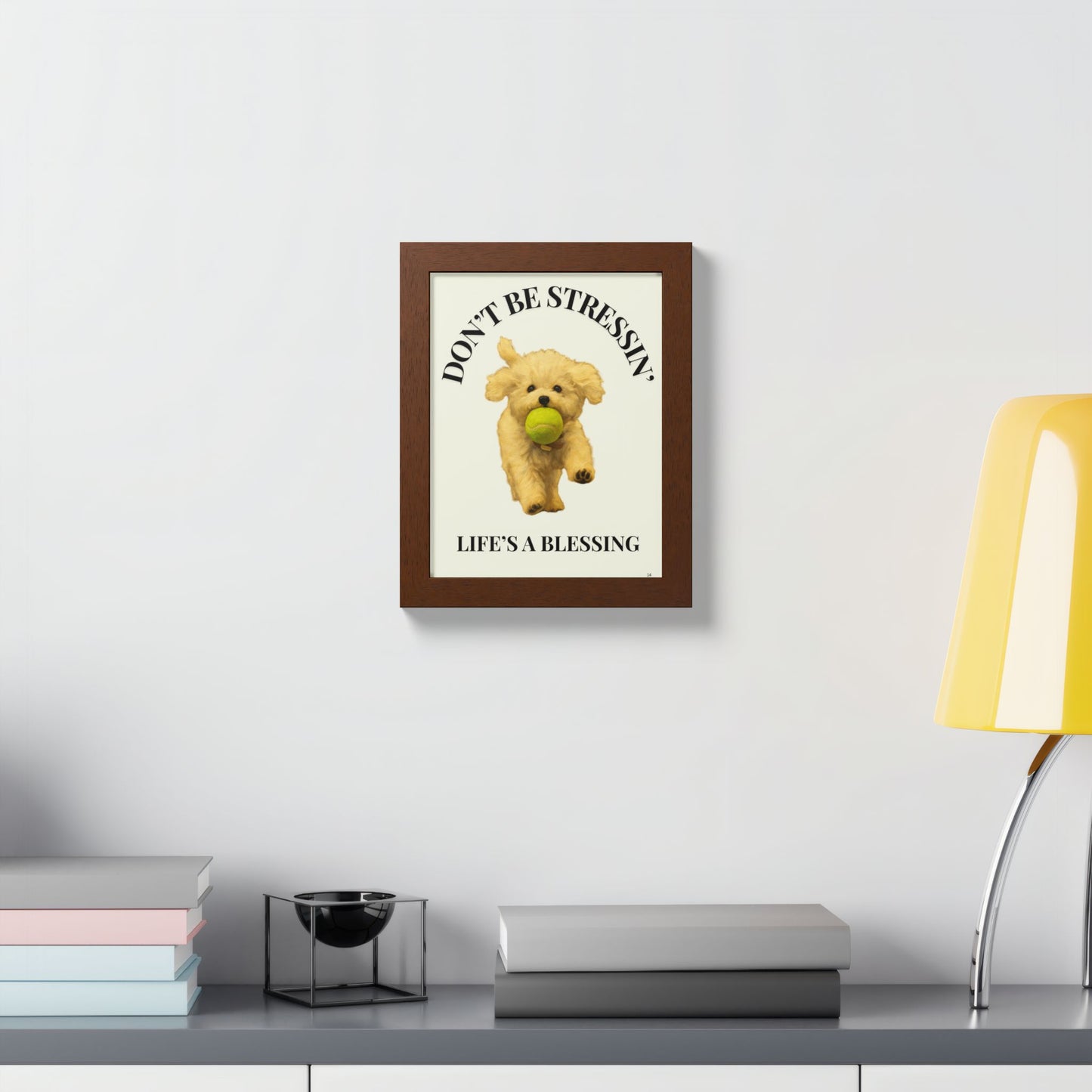 Inspirational Pet Framed Poster Don't Be Stressin Life's a Blessing