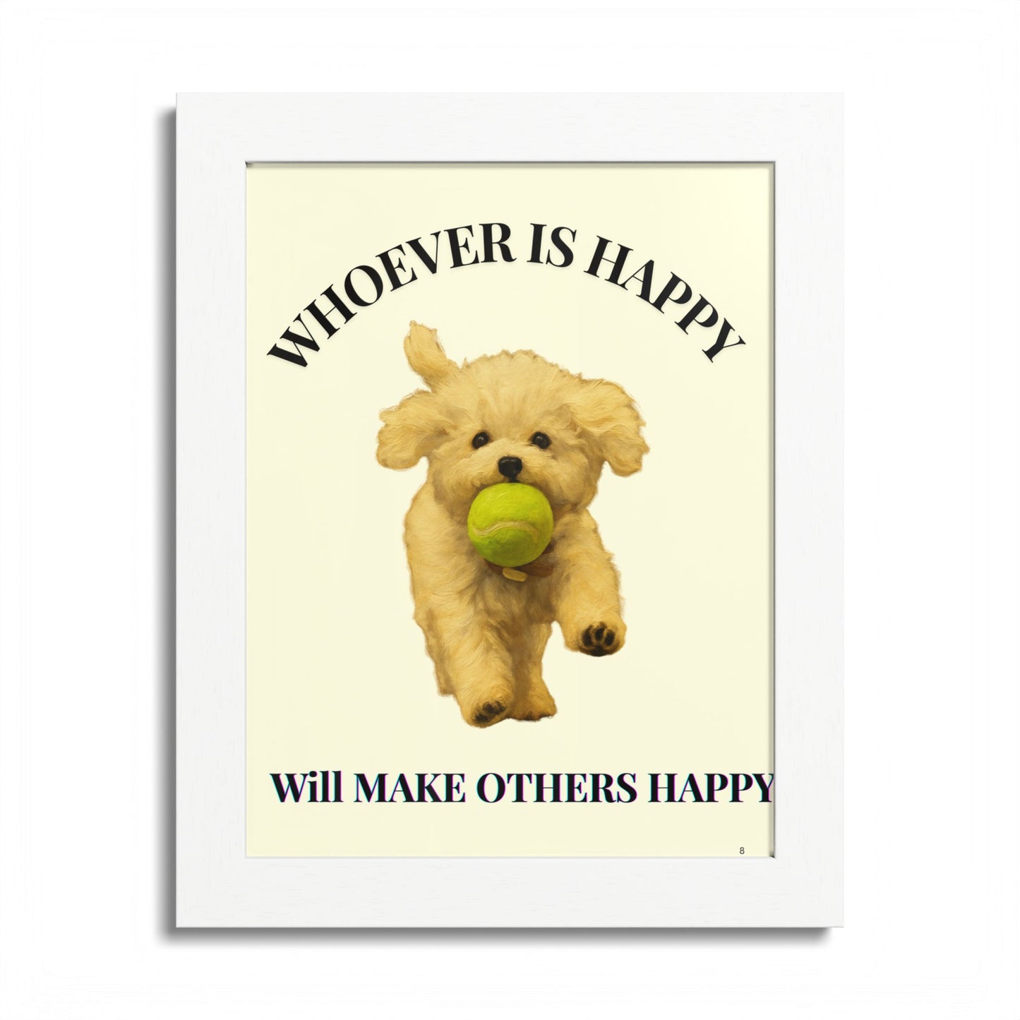 Whoever is happy will make others happy Framed Dog-Inspired Poster