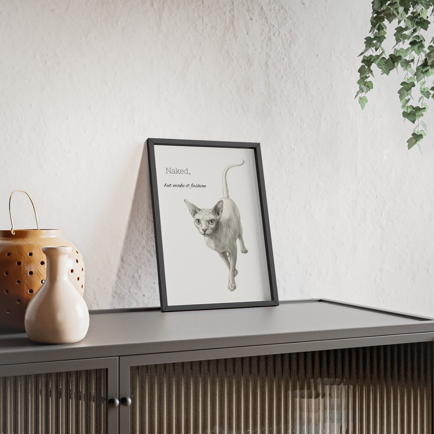 Naked ,but make it fashion ,Sphynx Cat Poster with Wooden Frame