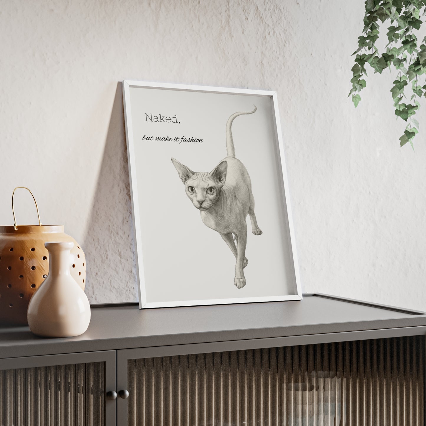 Naked ,but make it fashion ,Sphynx Cat Poster with Wooden Frame