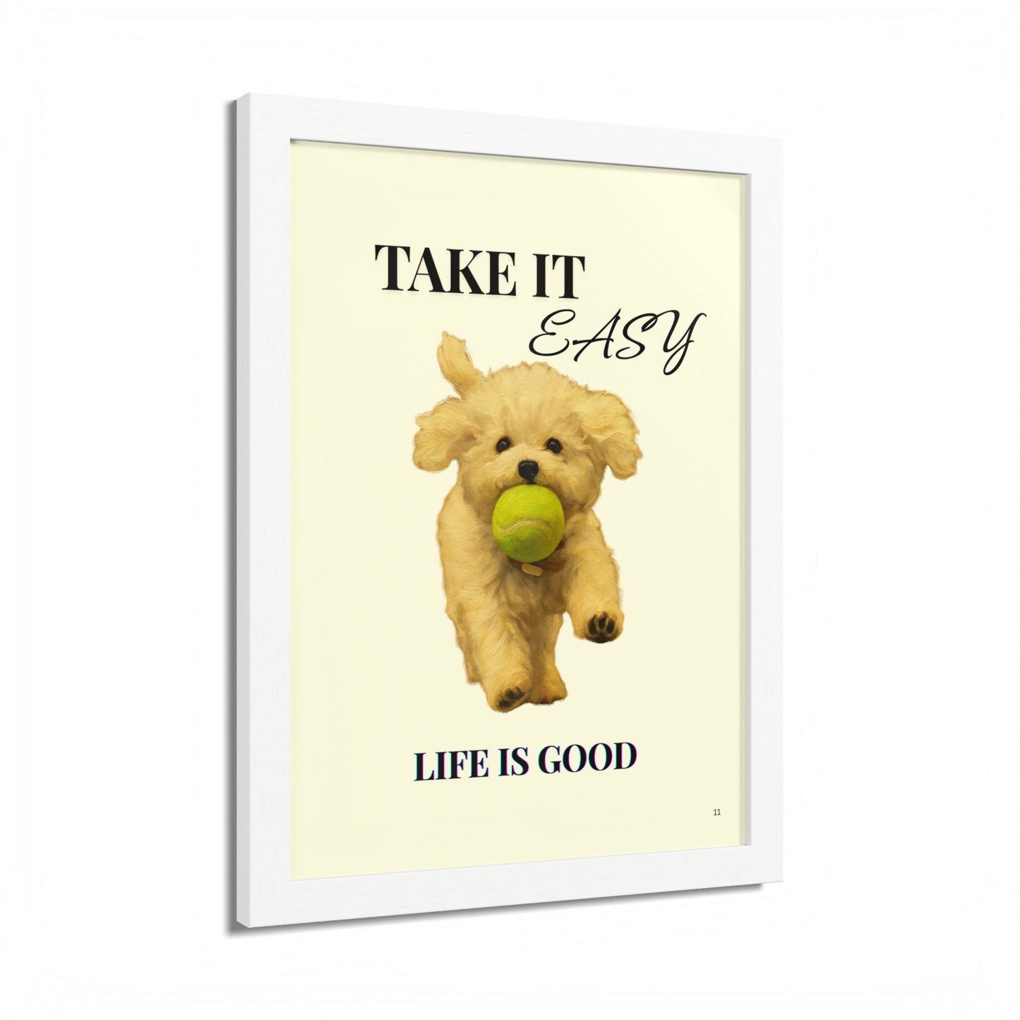 Life is Good Take It Easy Pet Inspirational Print Customized