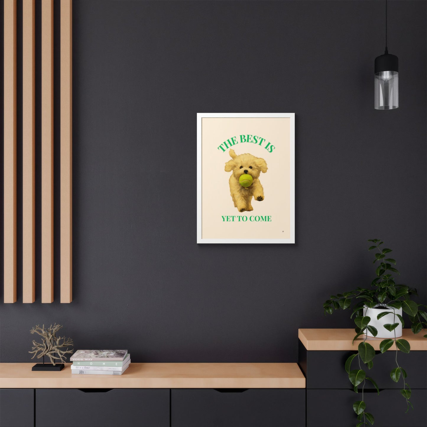 Framed Pet Poster Motivational Print The Best Is Yet to Come