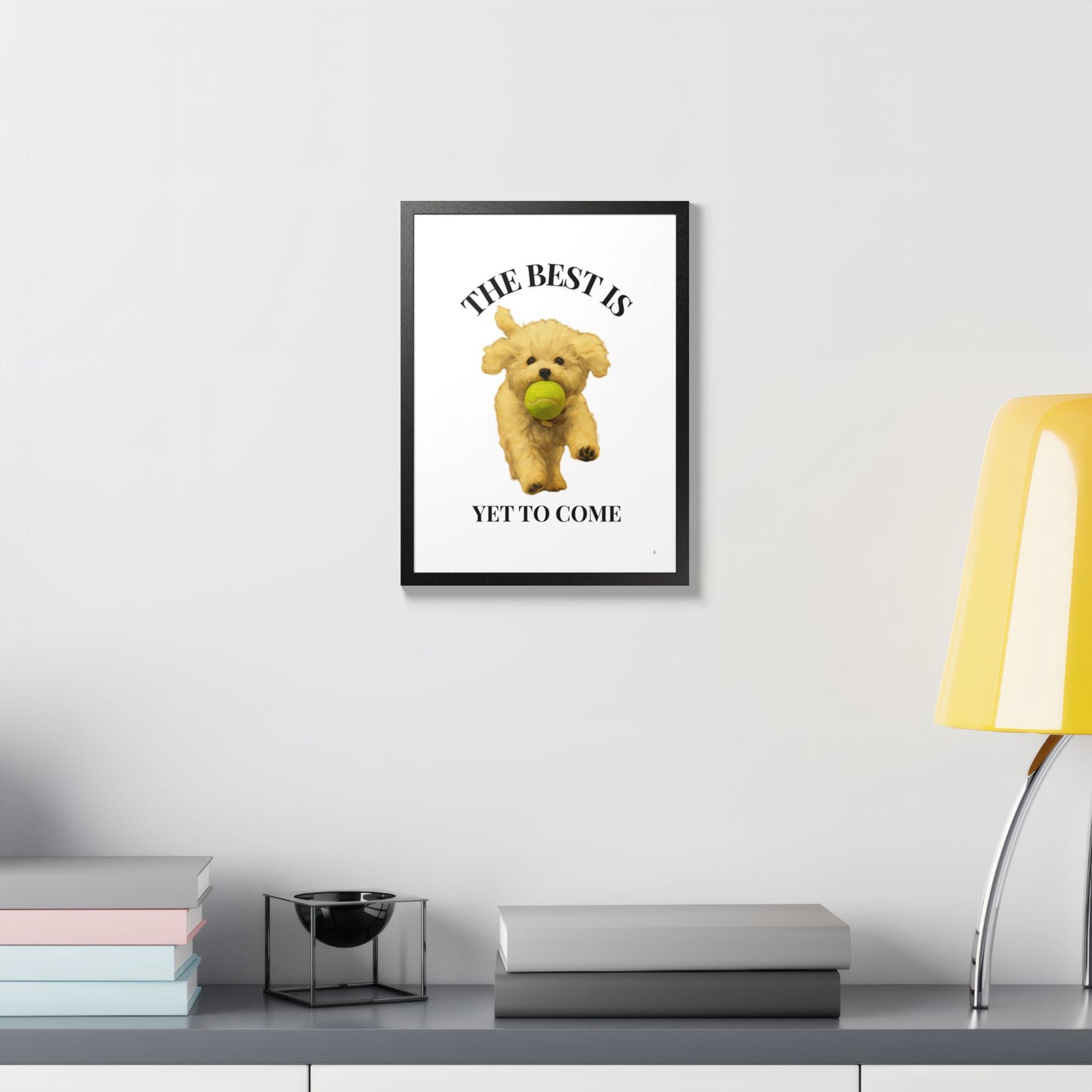 Inspirational Pet Poster The best is yet to come Customized