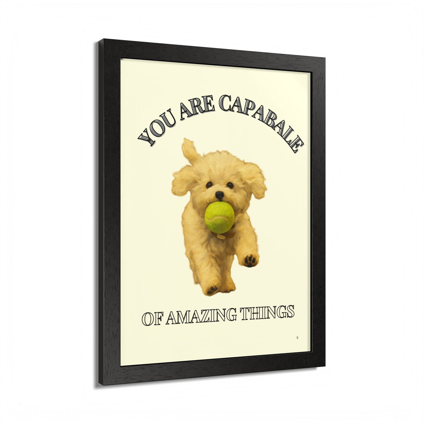 You are capable of amazing things Inspirational Dog Framed Poster