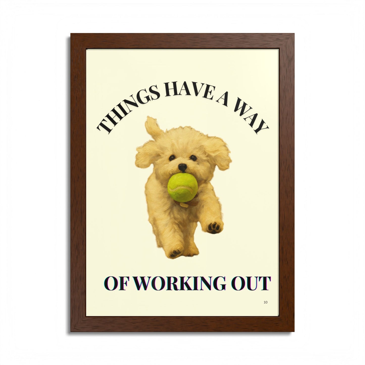 Things Have A Way Of Working Out Dog Inspirational Wall Art