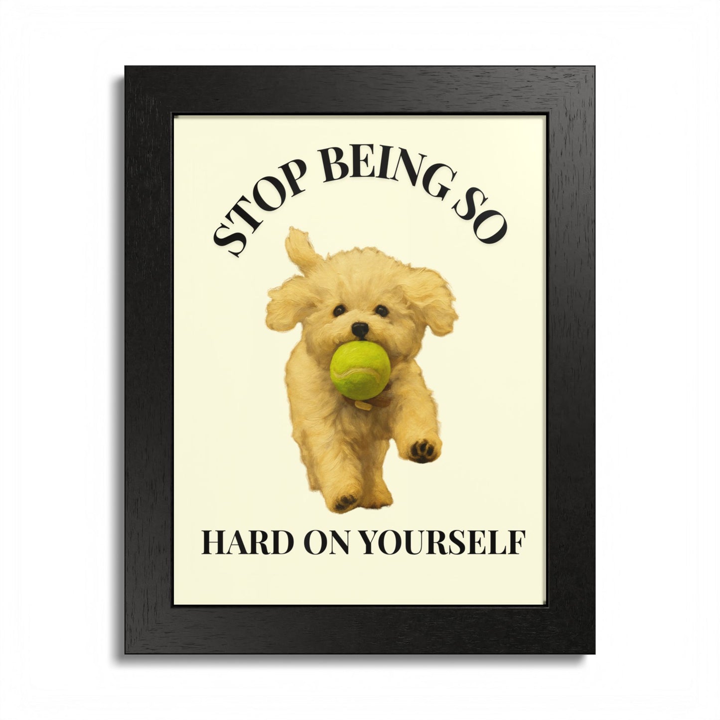 Stop Being So Hard on Yourself Framed Dog Motivation Poster
