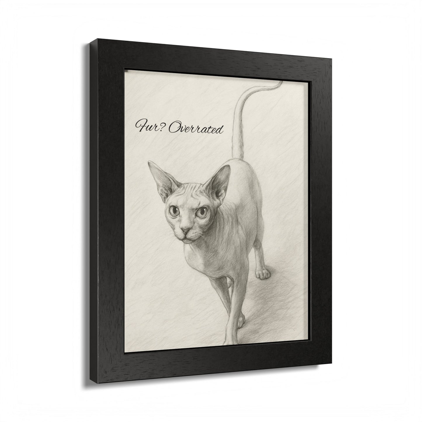 Pur Overated Framed Cat Sphynx Poster with Quote