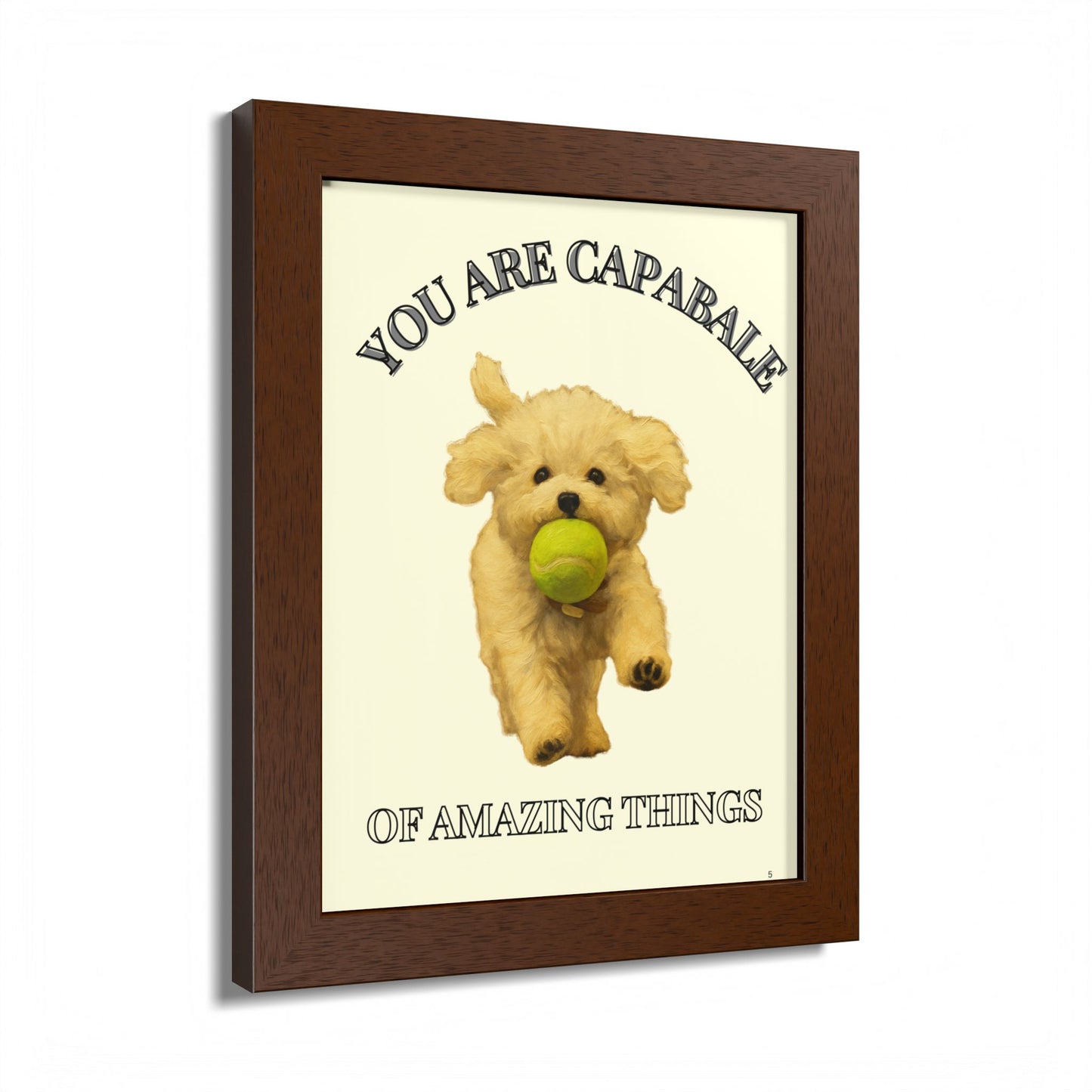 You are capable of amazing things Inspirational Dog Framed Poster