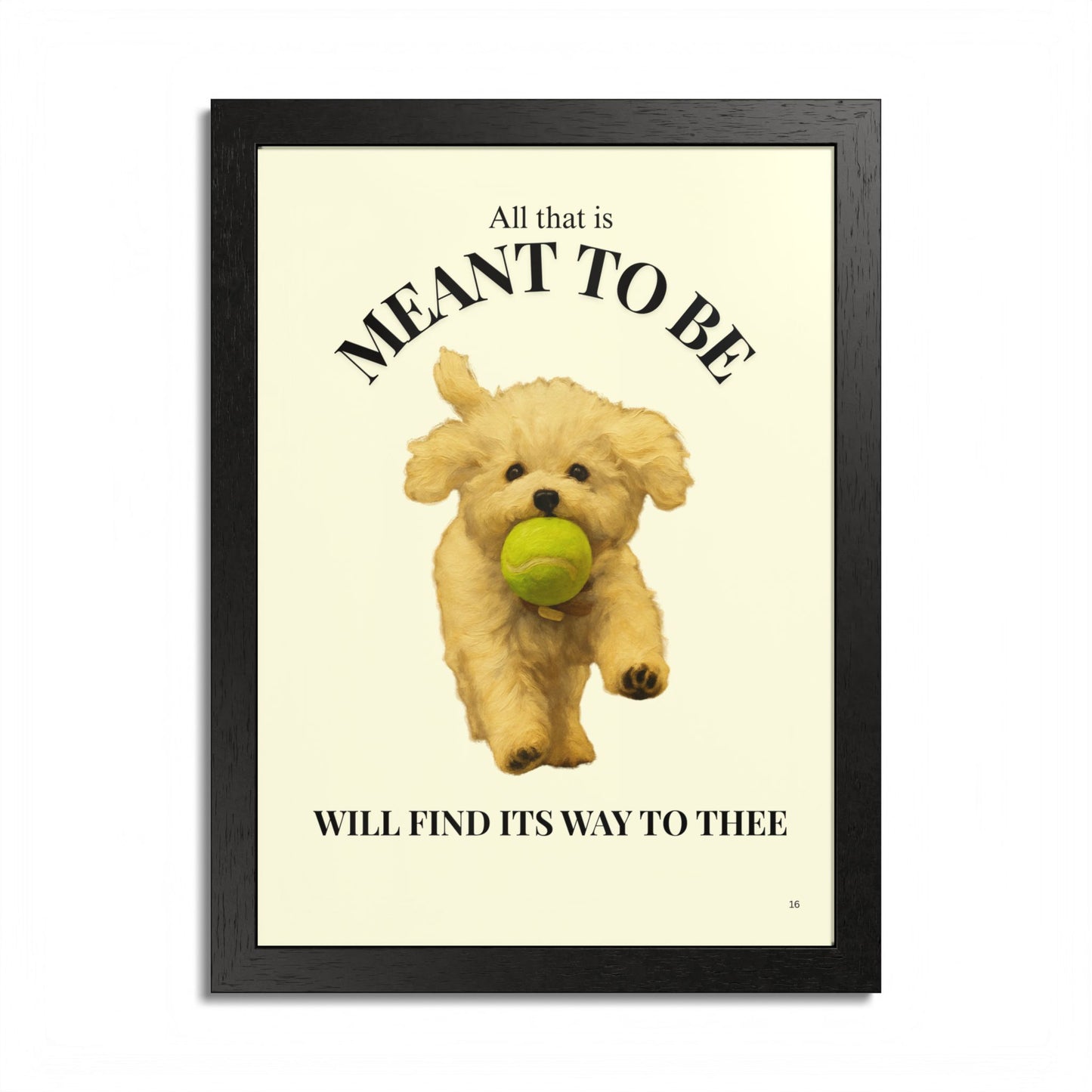 All that is meant to be will find its way to thee Inspirational Quote Art