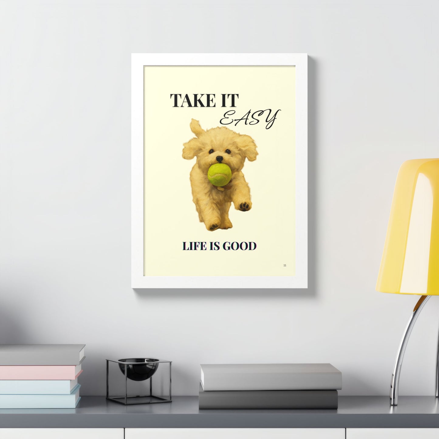 Life is Good Take It Easy Pet Inspirational Print Customized