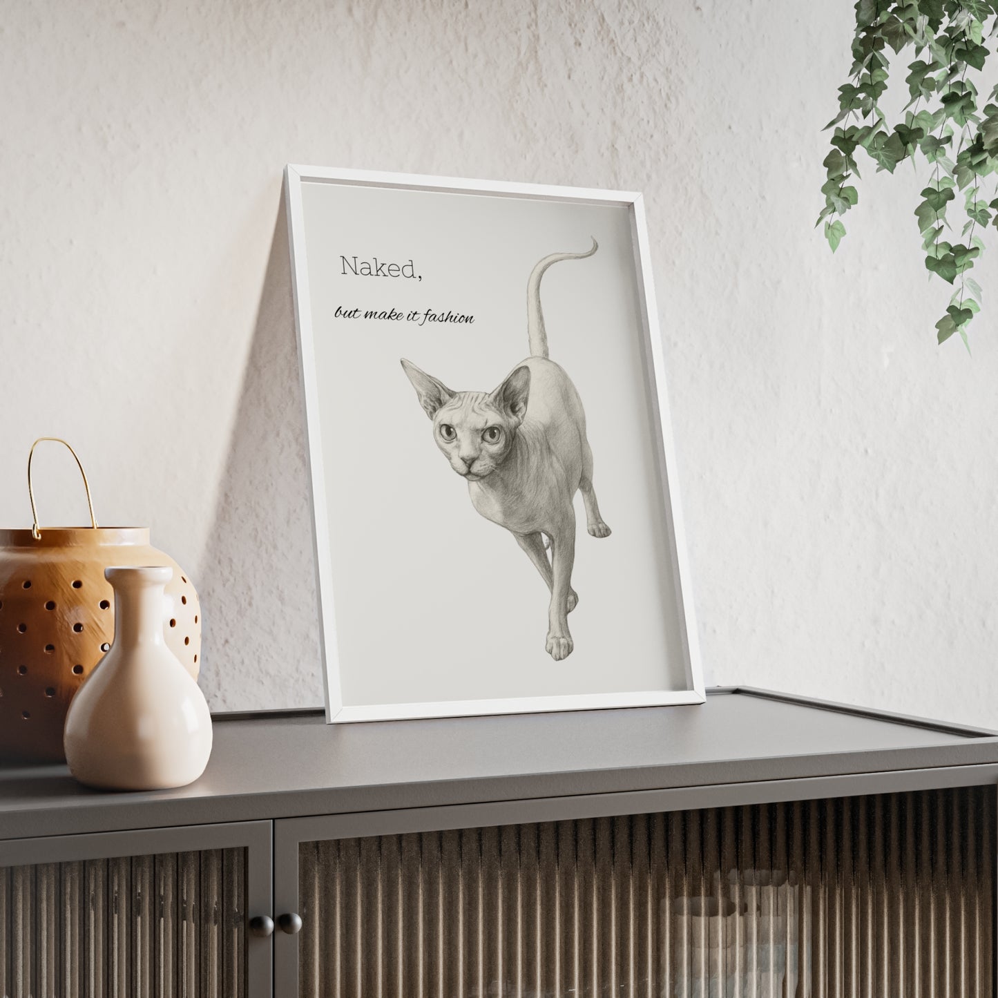 Naked ,but make it fashion ,Sphynx Cat Poster with Wooden Frame