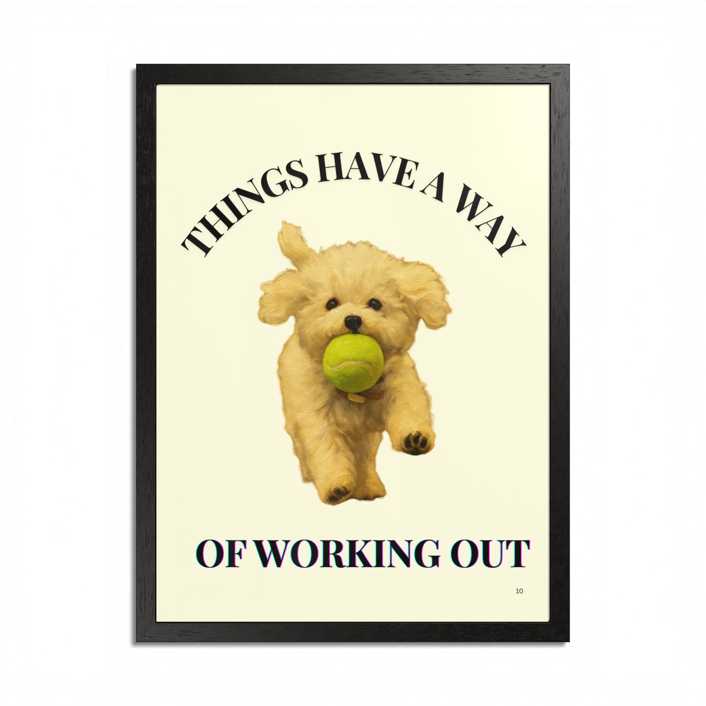 Things Have A Way Of Working Out Dog Inspirational Wall Art