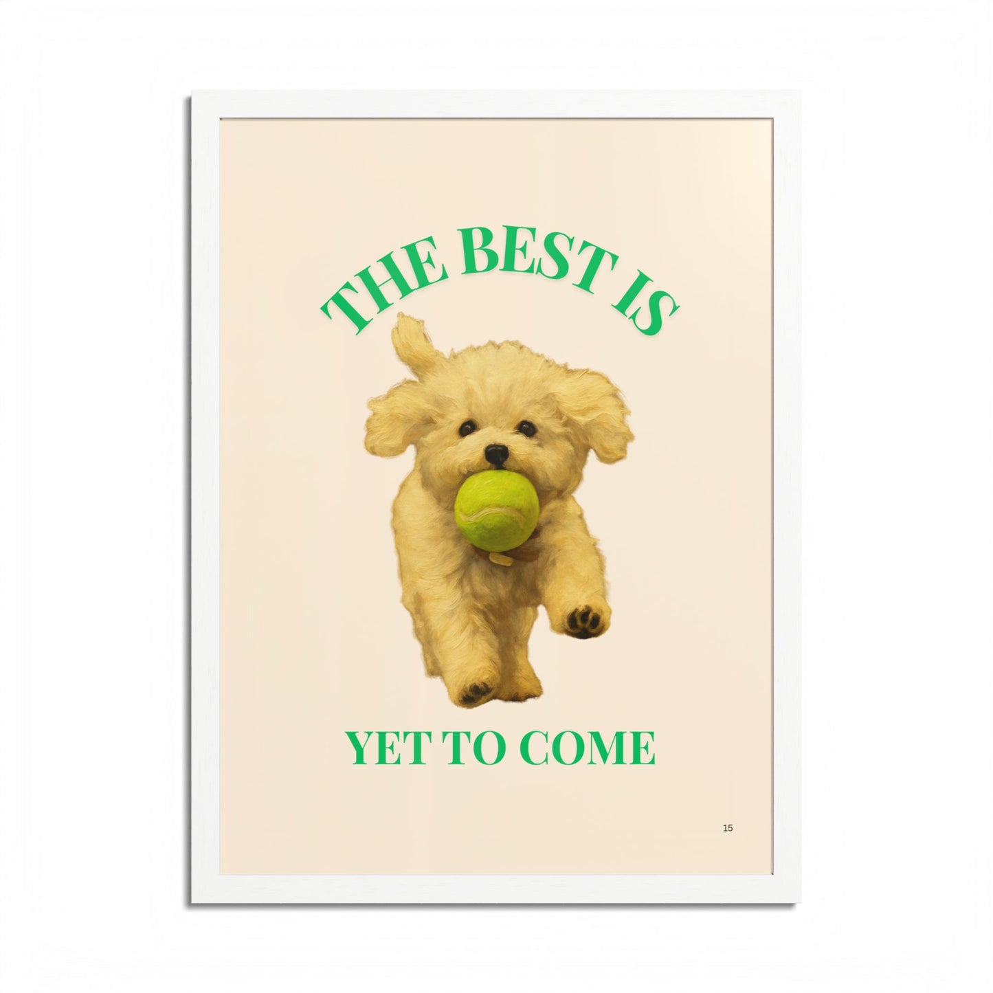 Framed Pet Poster Motivational Print The Best Is Yet to Come