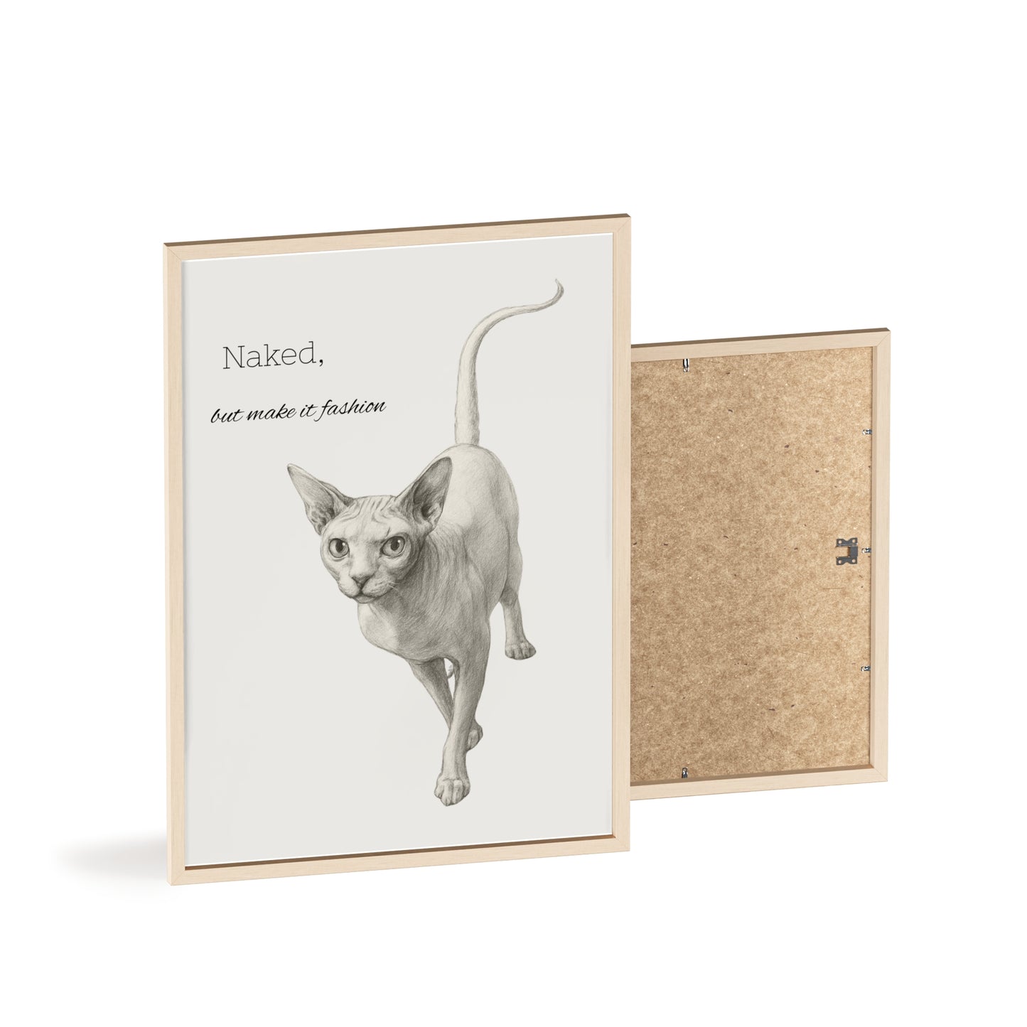 Naked ,but make it fashion ,Sphynx Cat Poster with Wooden Frame