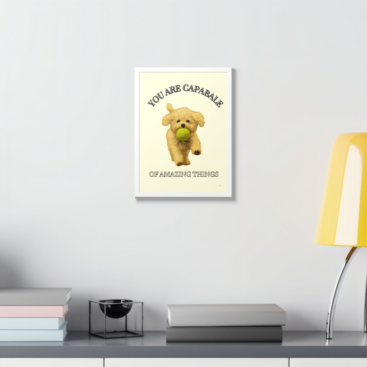 You are capable of amazing things Inspirational Dog Framed Poster