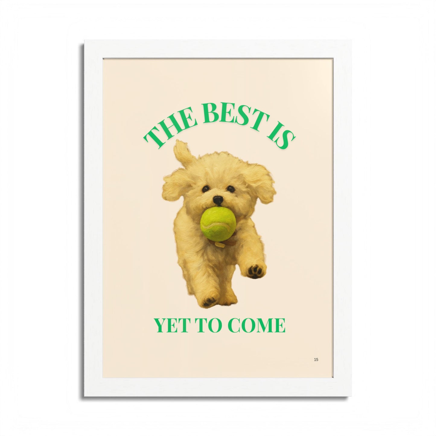 Framed Pet Poster Motivational Print The Best Is Yet to Come